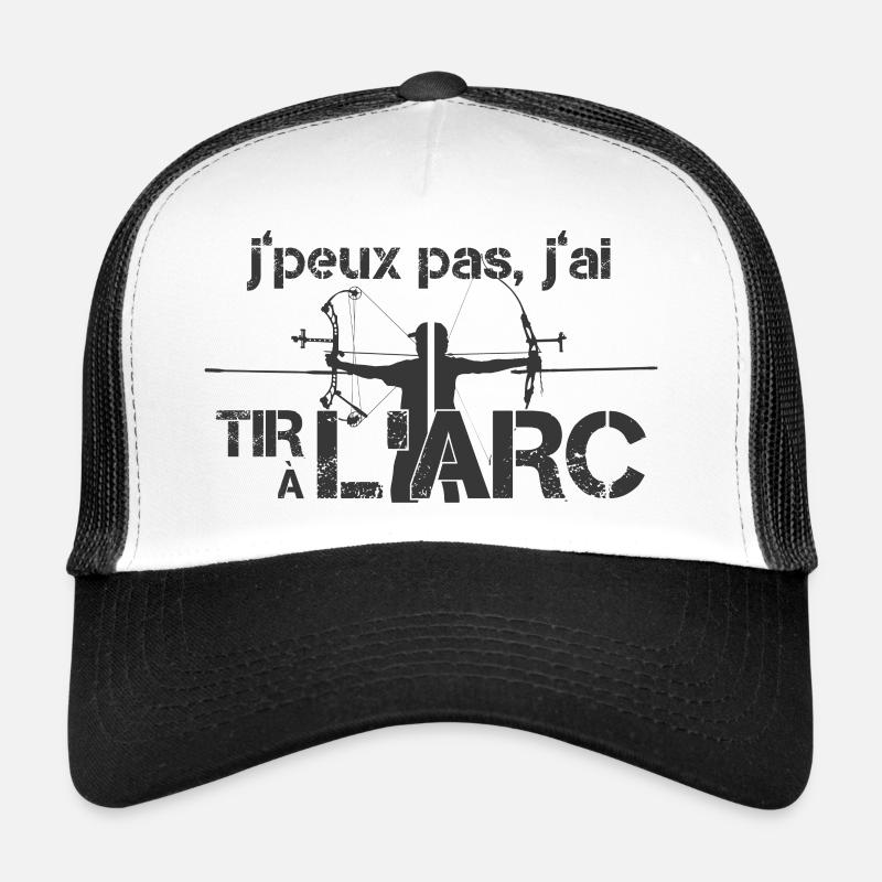 J'peux pas, j'ai tir à l'arc - Bk Casquette trucker 