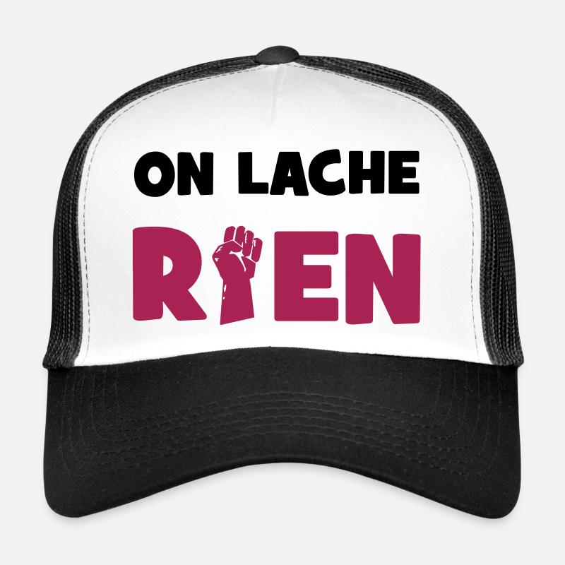 On lâche rien ! Casquette trucker 