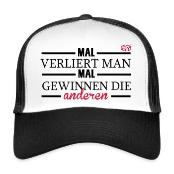 Mal verliert man, mal gewinnen die anderen - Trucker Cap - Weiß/Schwarz - Vorne