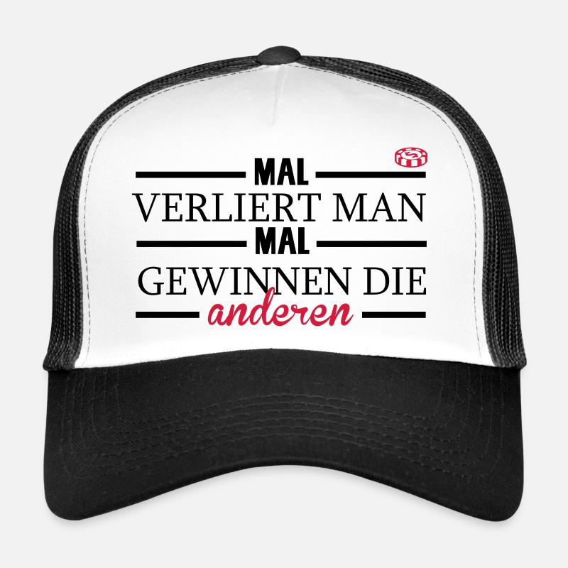 Mal verliert man, mal gewinnen die anderen Trucker Cap