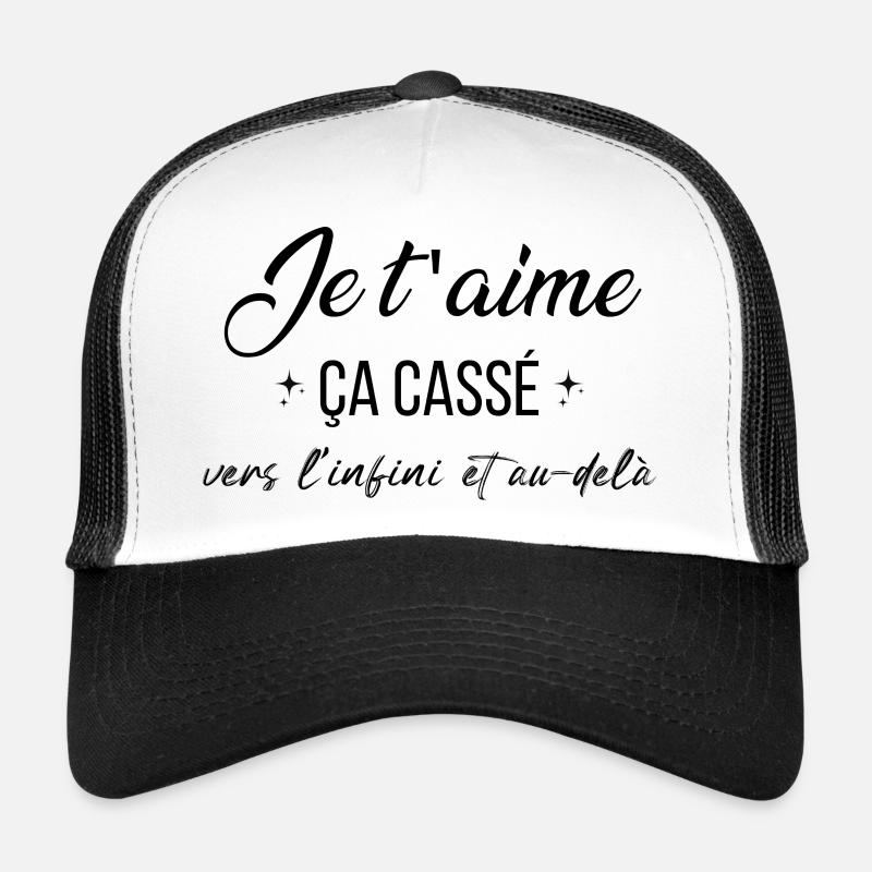 Je t'aime ça cassé vers l'infini et au-delà - Casquette trucker  - blanc/noir