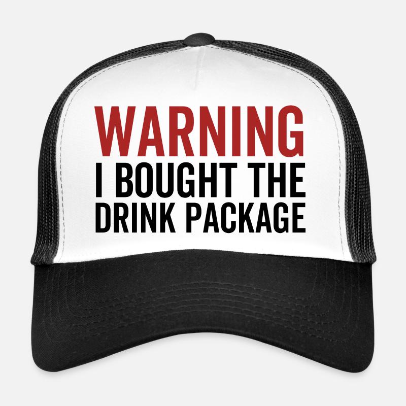 Warning I Bought The Drink Package Trucker Cap