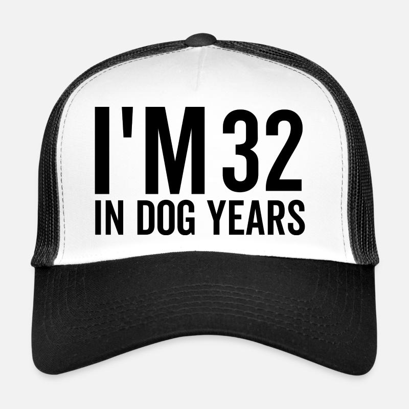 Ich bin 32 in Hundejahren Trucker Cap