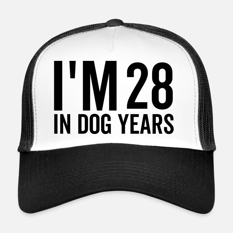 J’ai 28 ans dans Les années de chien Casquette trucker 