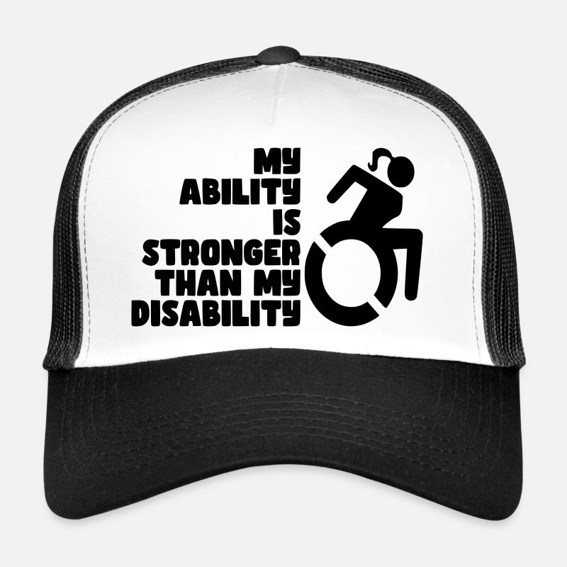 Mes capacités sont plus fortes que mon handicap. Mesdames* Casquette trucker 