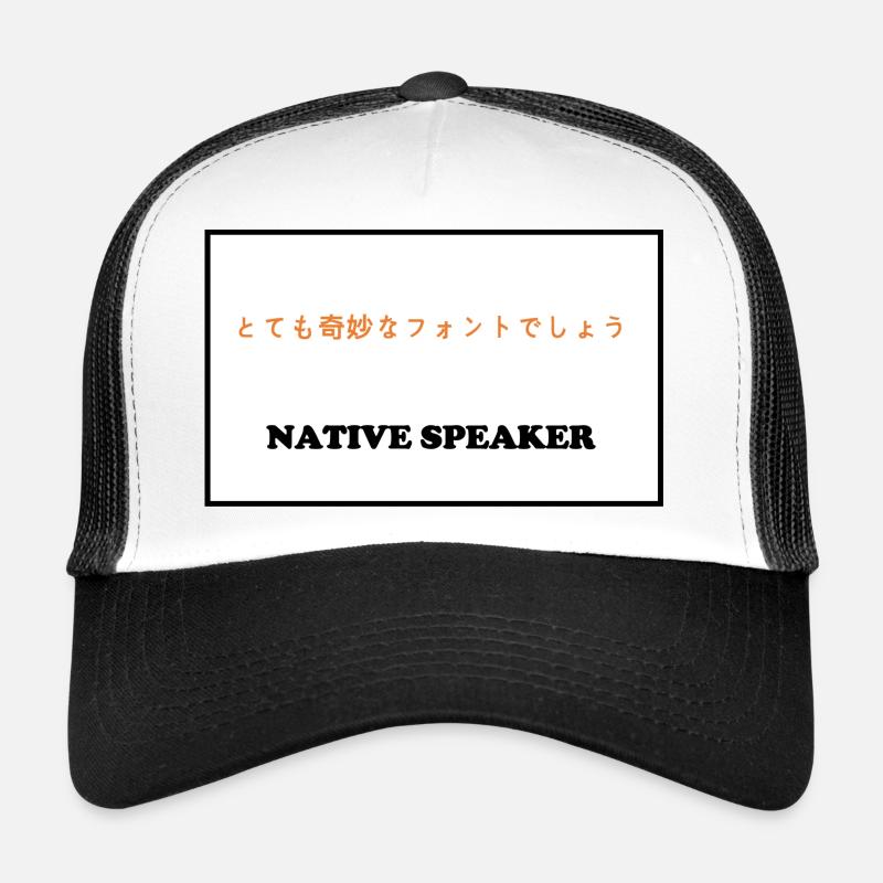 Native speakers, Japanese - Trucker Cap - white/black