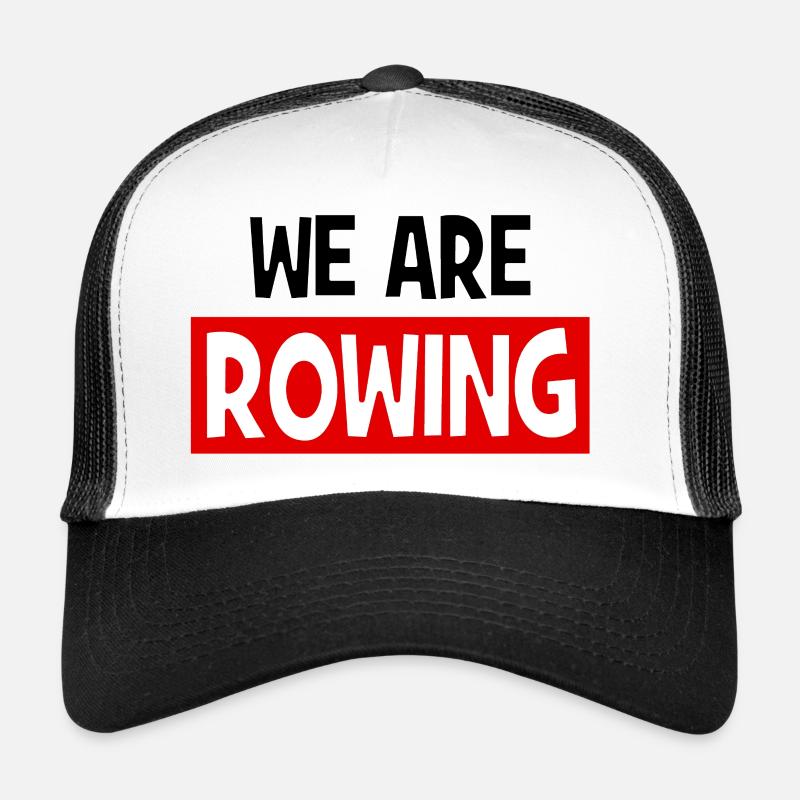 we are ROWING - Rowing - Aviron Trucker Cap