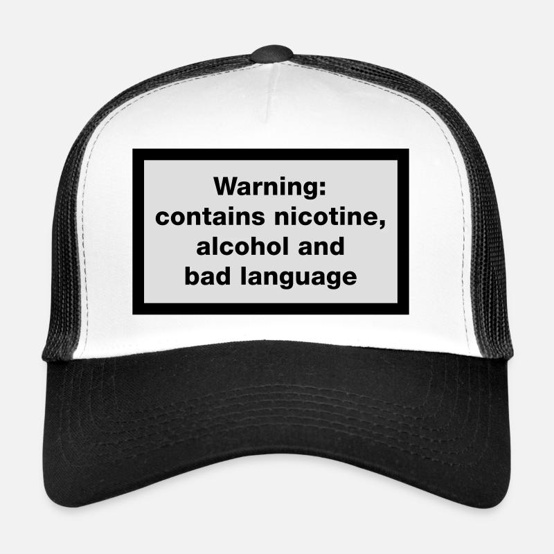 Avertissement: contient, la nicotine, l'alcool et Casquette trucker 