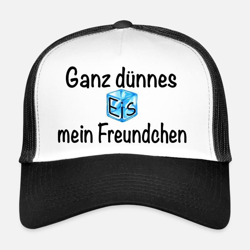 Ganz dünnes Eis mein Freundchen! (Schwarz) - Trucker Cap - Weiß/Schwarz