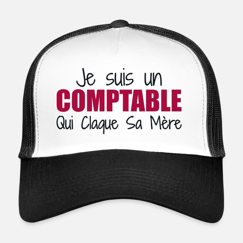 Je suis un comptable qui claque sa mère Casquette trucker 