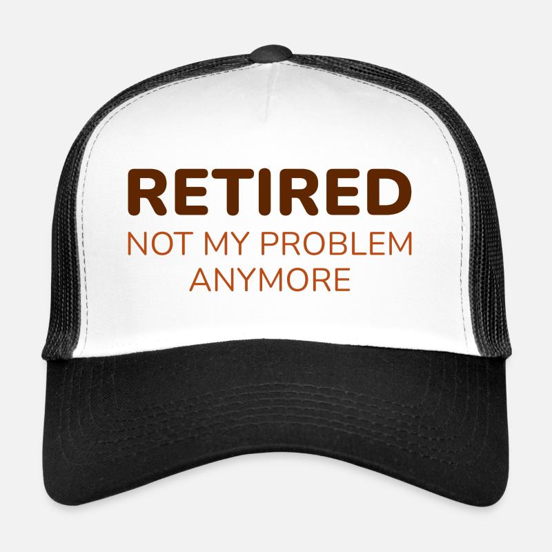 La retraite n’est plus mon problème Casquette trucker 