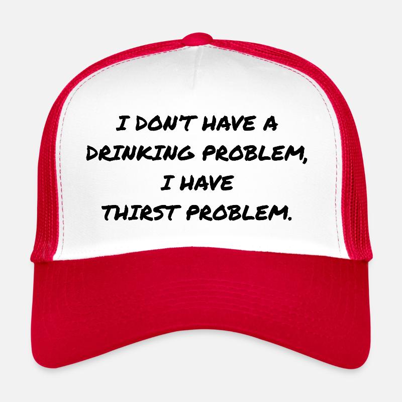 DRINKING PROBLEM Trucker Cap