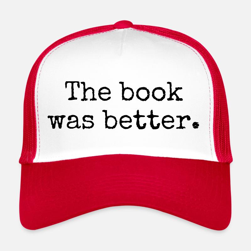The Book Was Better - Trucker Cap - white/red