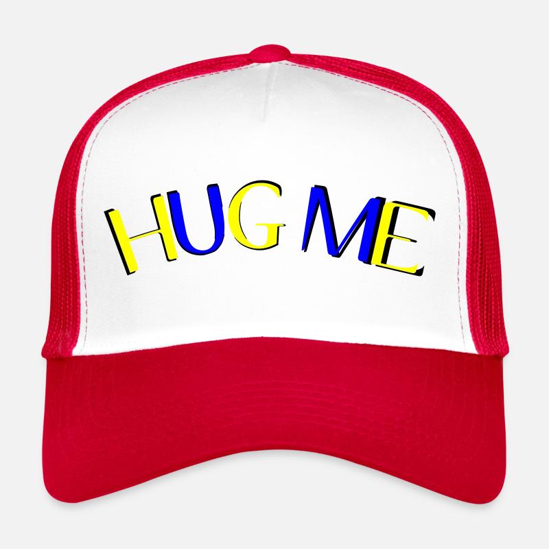 hug me Trucker Cap
