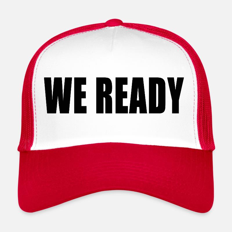 We Ready T-Shirt Trucker Cap