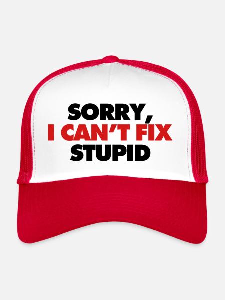 Désolé, je ne peux pas réparer stupide - Casquette trucker  - blanc/rouge - Devant