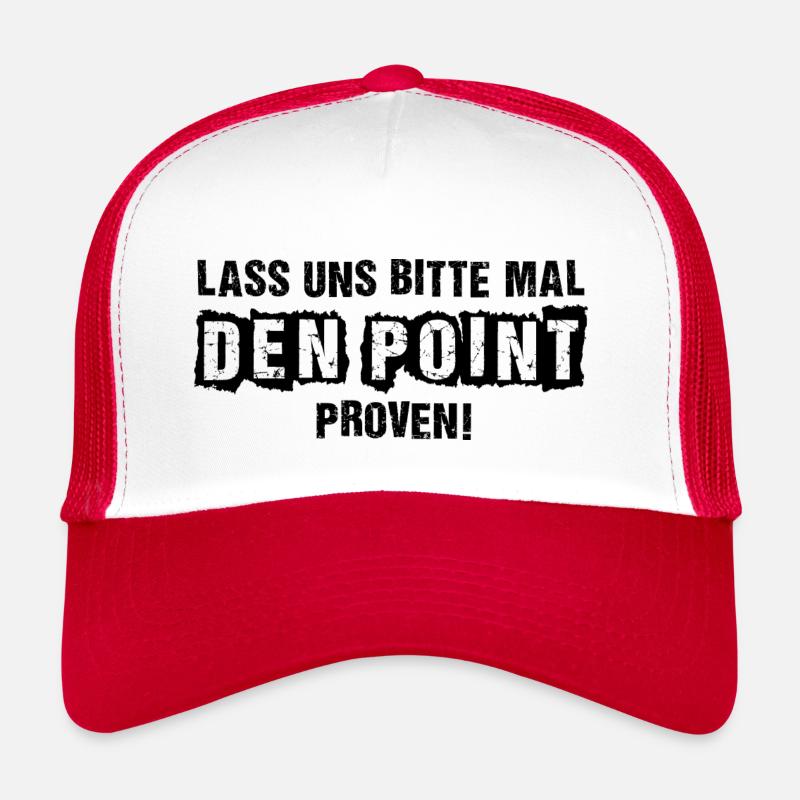 LASS UNS BITTE MAL DEN POINT PROVEN! Trucker Cap