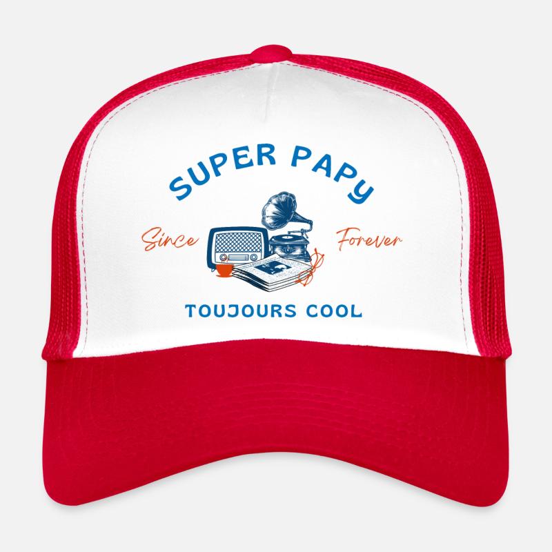 Super papy toujours cool - idée cadeau papy - Casquette trucker  - blanc/rouge