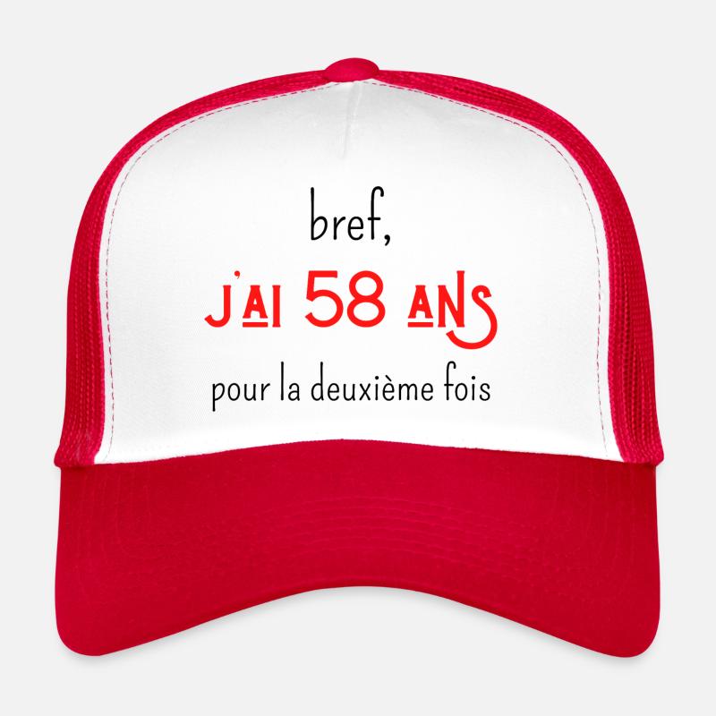 bref j'ai un 58 ans pour la deuxième fois Casquette trucker 