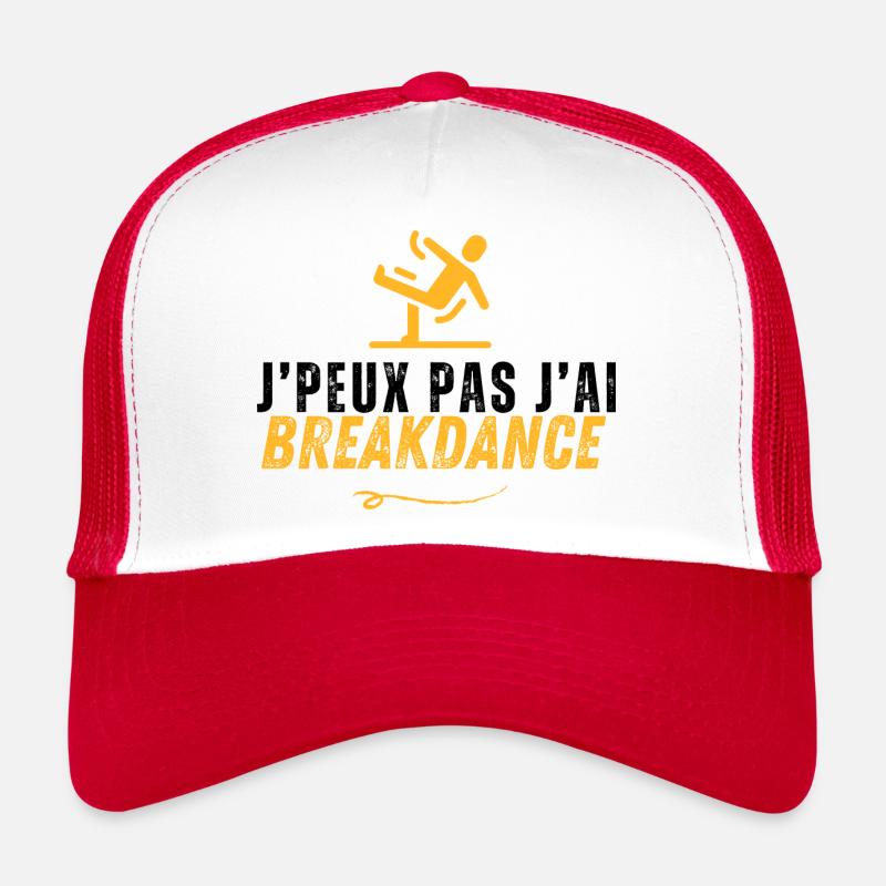 Je peux.. j'ai Breakdance Casquette trucker 