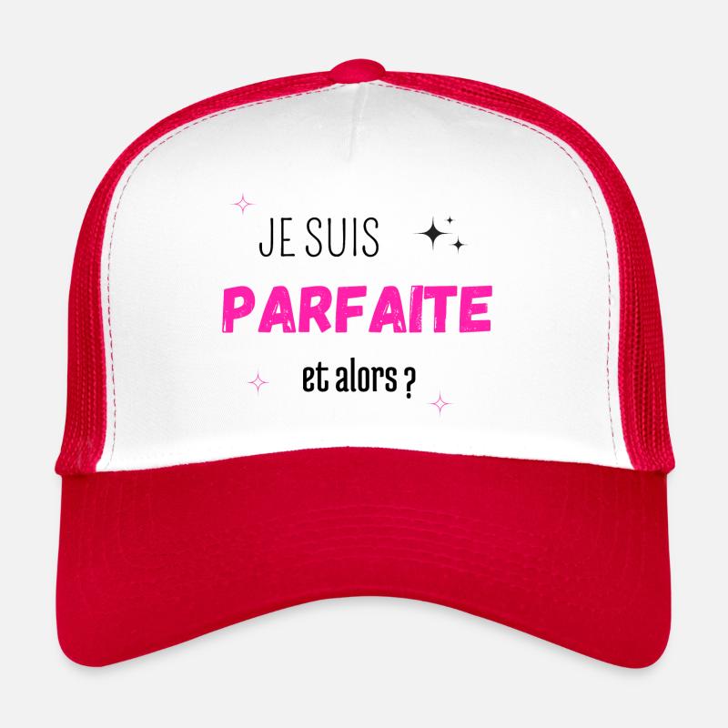 Je suis parfaite et alors Casquette trucker 