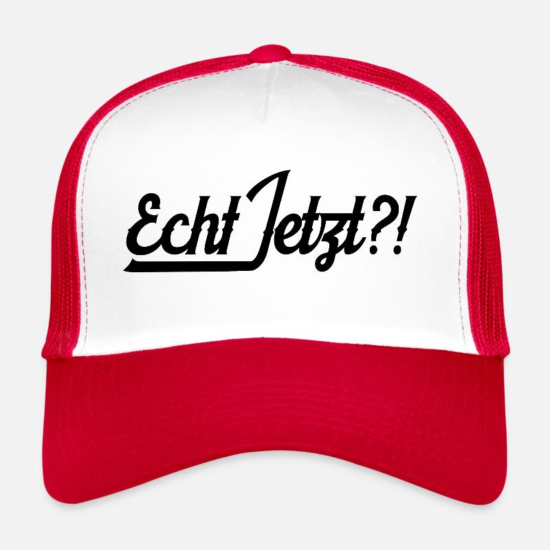 Echt Jetzt Statement Lustiger Spruch Geschenkidee - Trucker Cap - Weiß/Rot