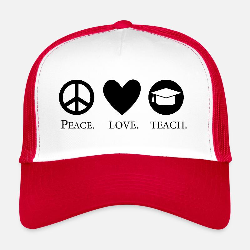 Peace Love Teach Teacher Educator Trucker Cap
