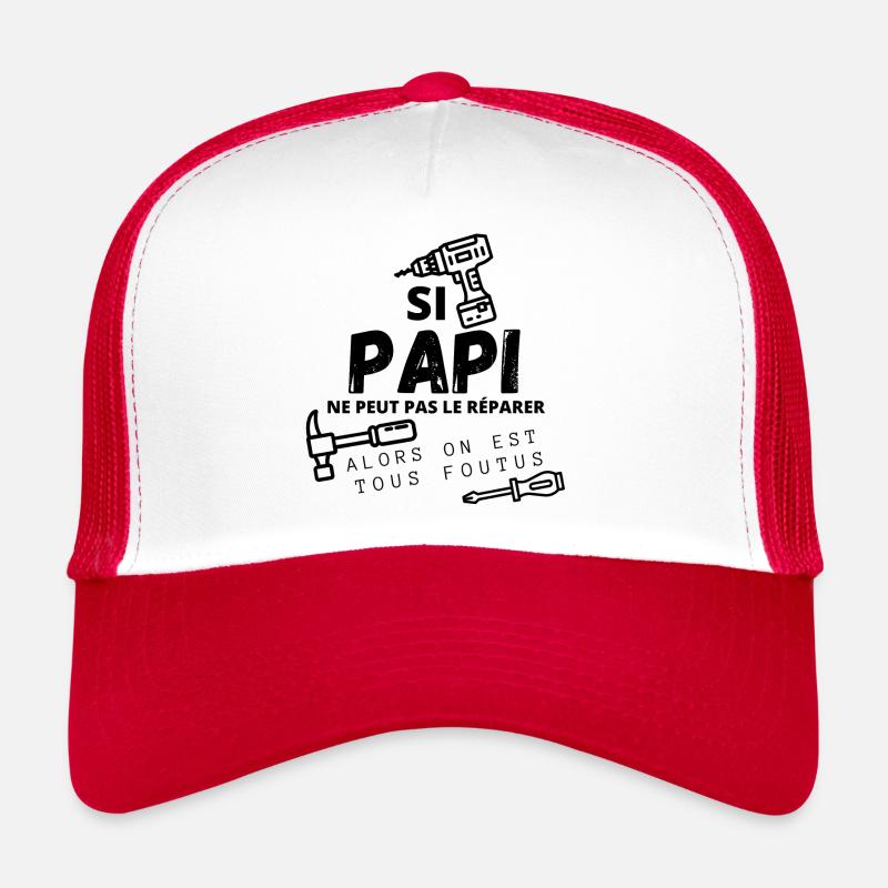 If papi can't fix it nobody can - Trucker Cap - white/red