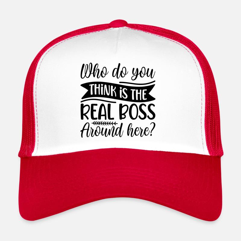 Who is the boss around here? - Trucker Cap - white/red