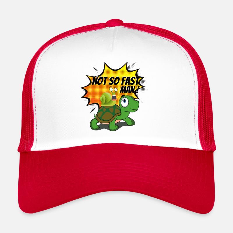 Turtle and snail "NOT SO FAST MAN" Casquette trucker 