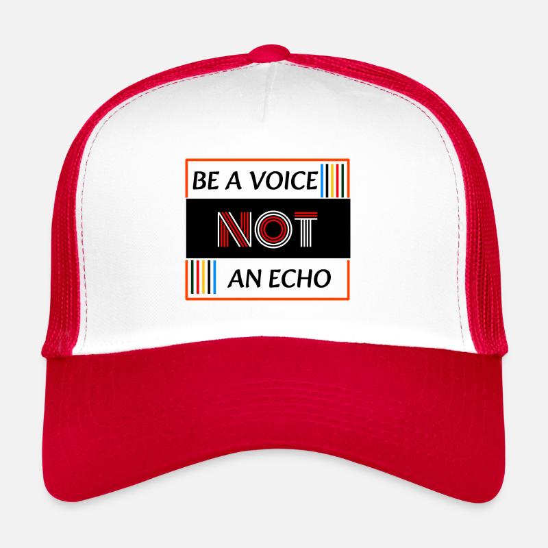 Be a Voice not an Echo Casquette trucker 
