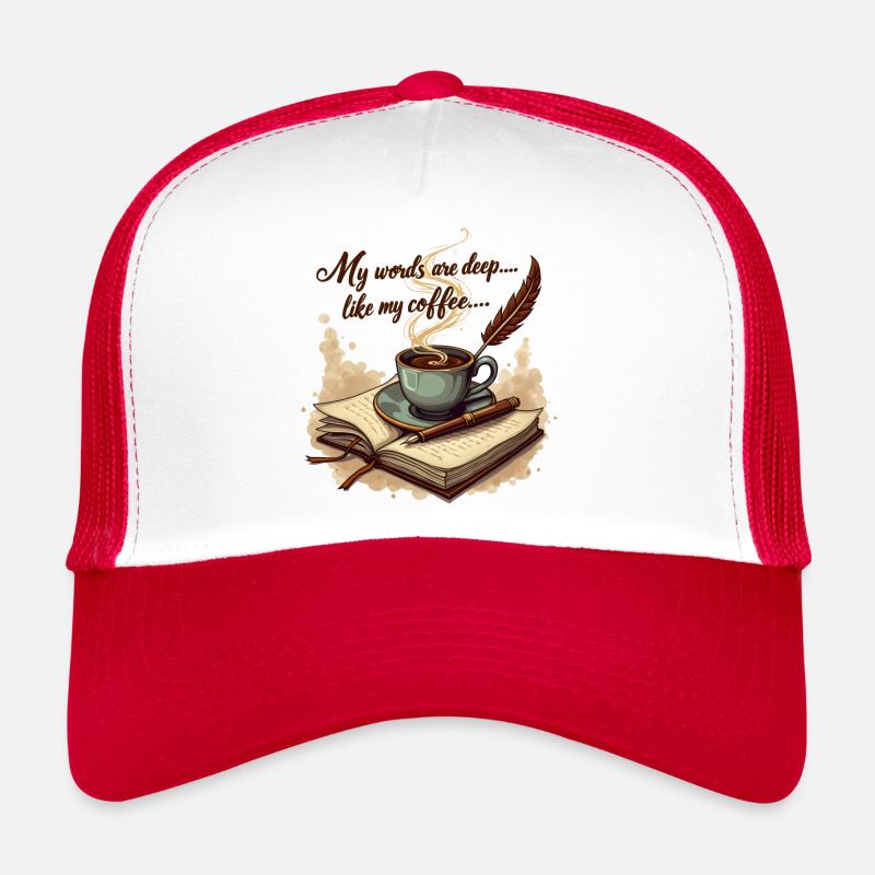 Gedichte Schreiben - Les mots sont profonds comme mon café Casquette trucker 