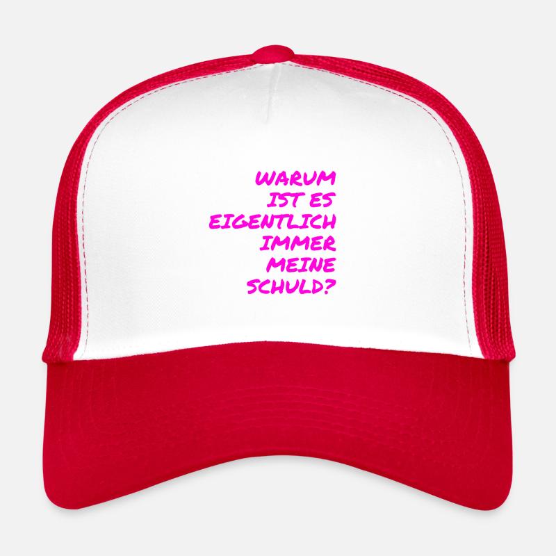 warum ist es eigentlich immer meine Schuld? Trucker Cap