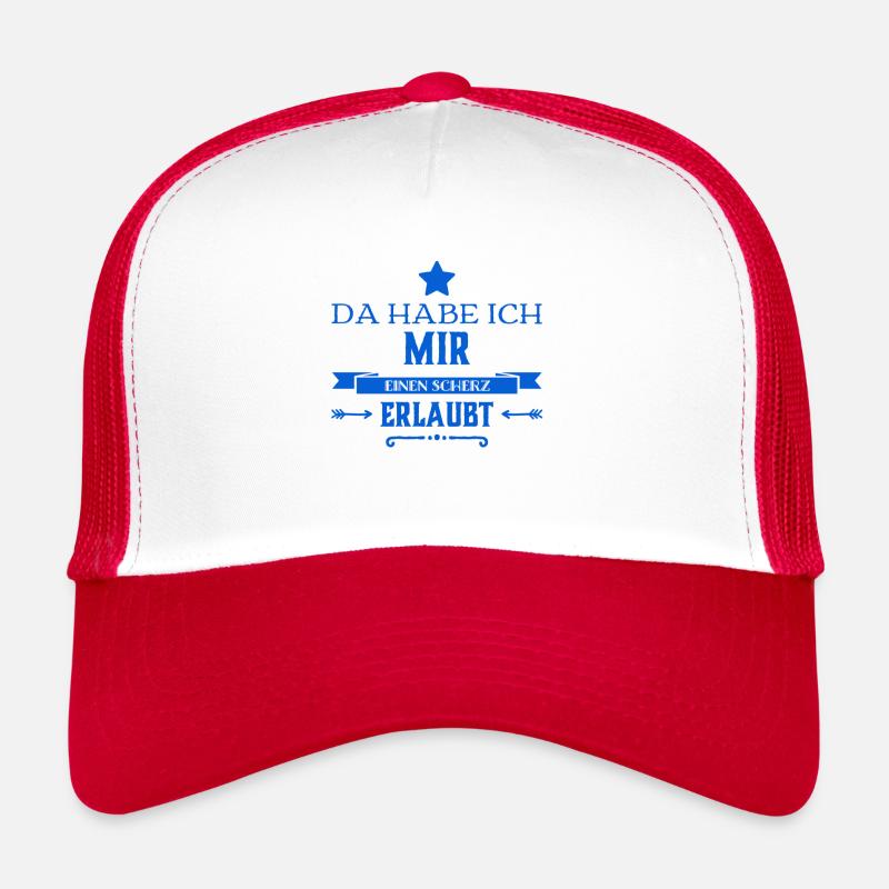 ich habe gescherzt Trucker Cap