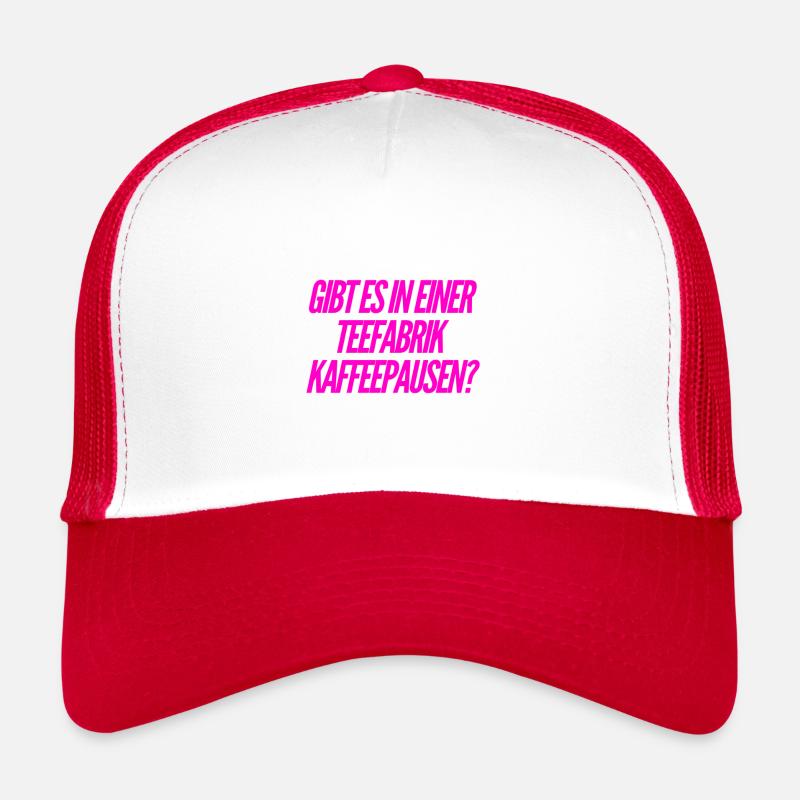 machen die Kaffeepausen? Trucker Cap