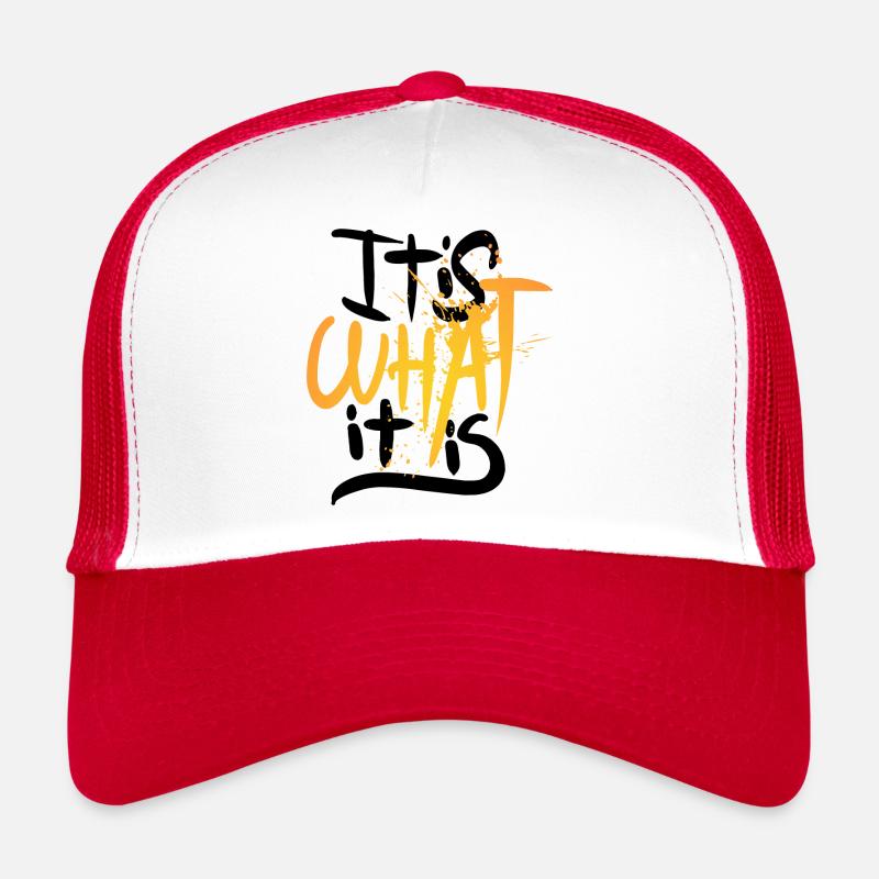 It Is What It Is, Only One Place Trucker Cap