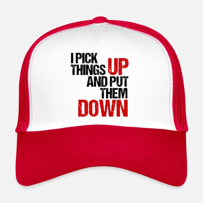 I Pick Things Up and Put Them Down (black/red) Trucker Cap