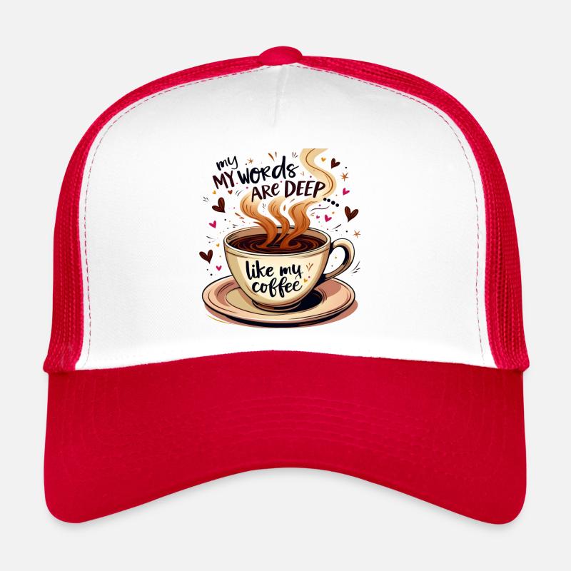 Gedichte Schreiben - Les mots sont profonds comme mon café Casquette trucker 