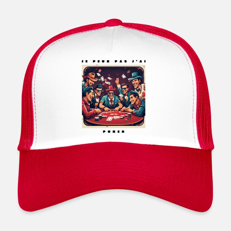 Je peux pas j'ai poker Casquette trucker 