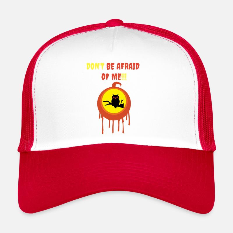 N’aie pas peur de moi!!! Casquette trucker 