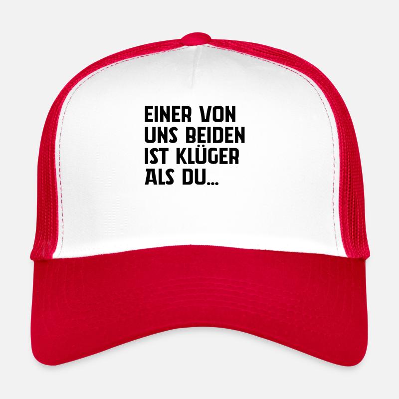 Einer Von Uns Beiden Ist Klüger Als Du Trucker Cap