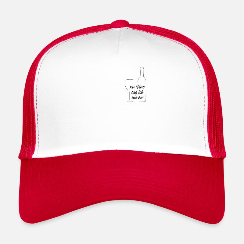 To Vino I never say no - funny wine Trucker Cap