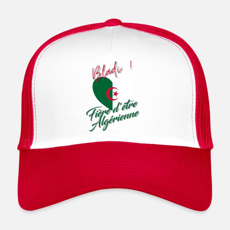 Fière d'être Algérienne, Bladi, Dz, One two tree Casquette trucker 