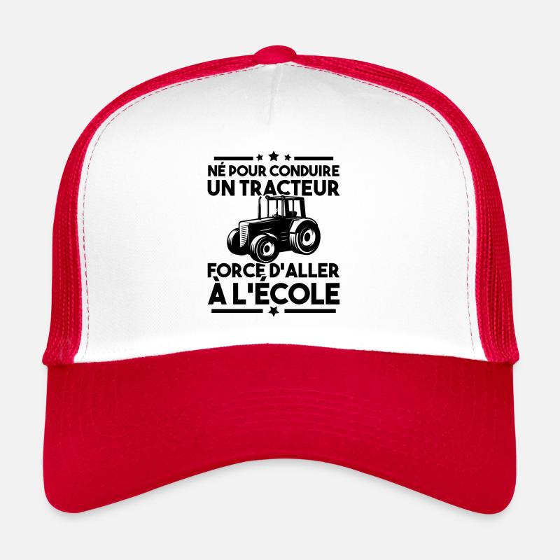 Né pour conduire un tracteur forcé daller à lécole Casquette trucker 
