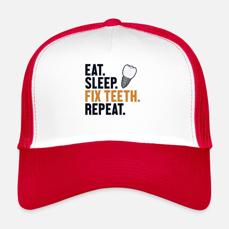 Eat Sleep Fix Teeth Repeat Zahnlabor Zahntechniker Trucker Cap