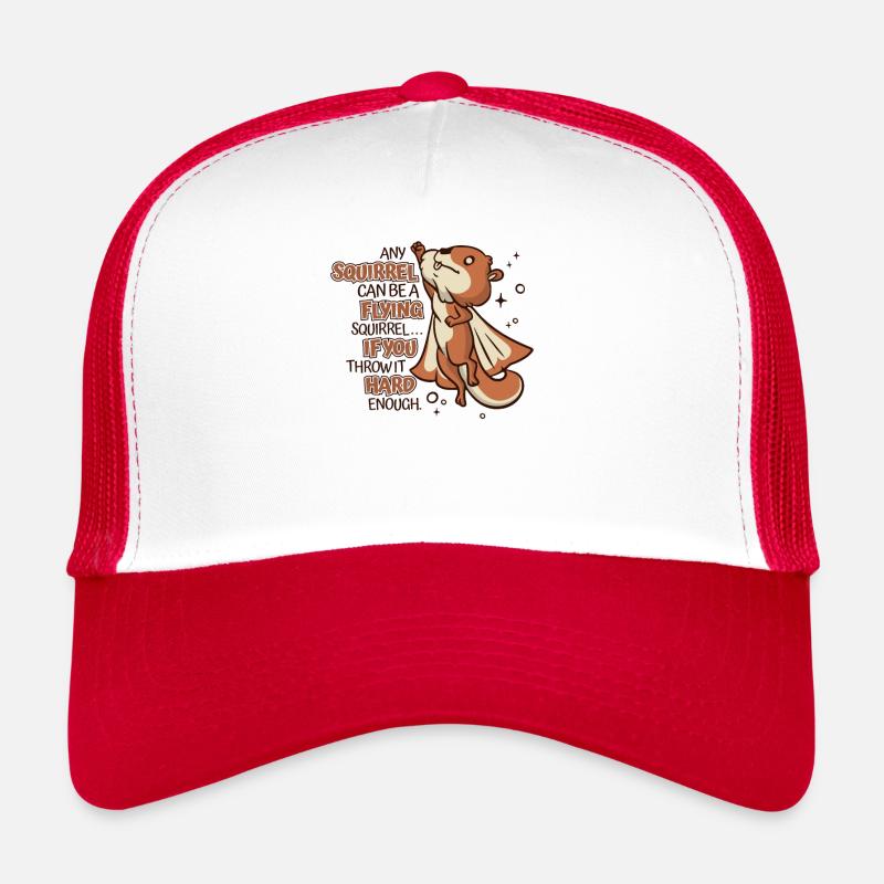 Any Squirrel Can Be A Flying Squirrel Squirrel Trucker Cap