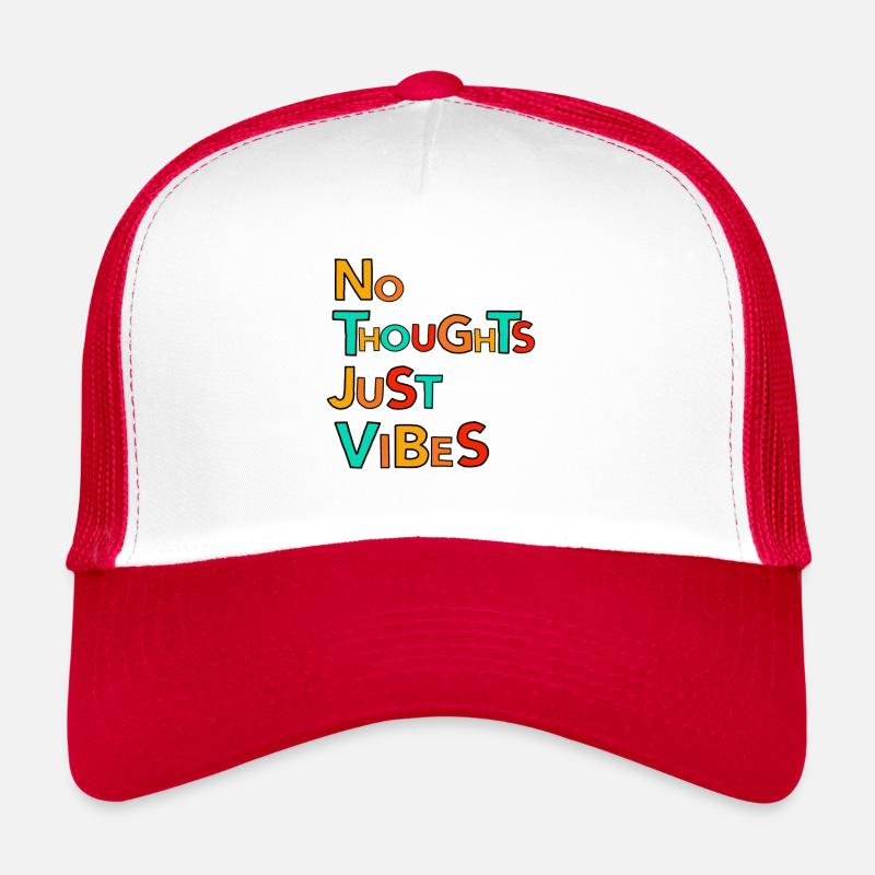 No thoughts, just vibes Trucker Cap