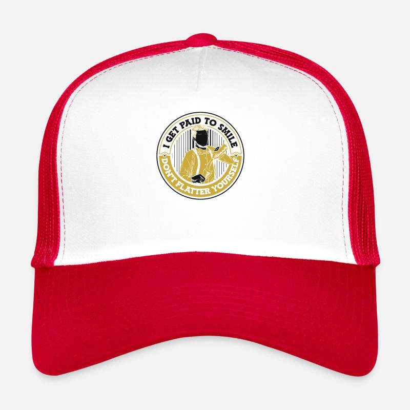 I Get Paid To Smile Don't Flutter Yourself Trucker Cap