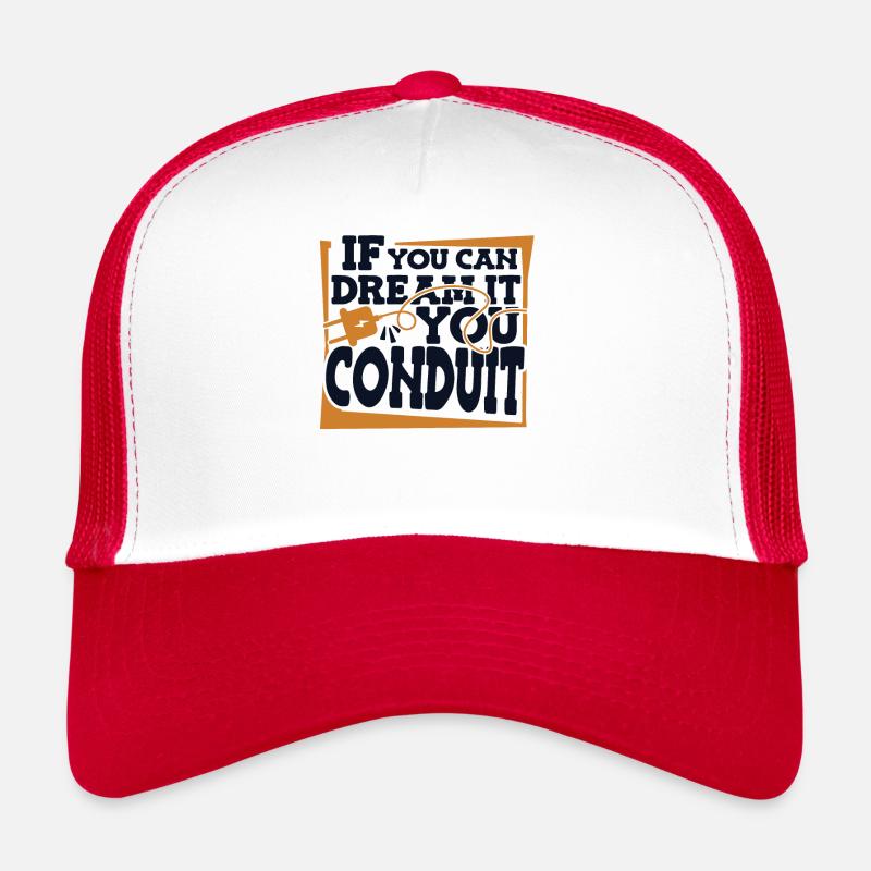 If You Can Dream It You Conduit Electronics Technician Trucker Cap