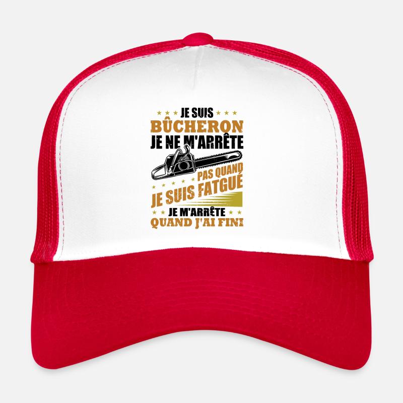 Je suis bûcheron Casquette trucker 